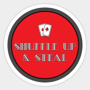 Shuffle Up & Steal Sticker